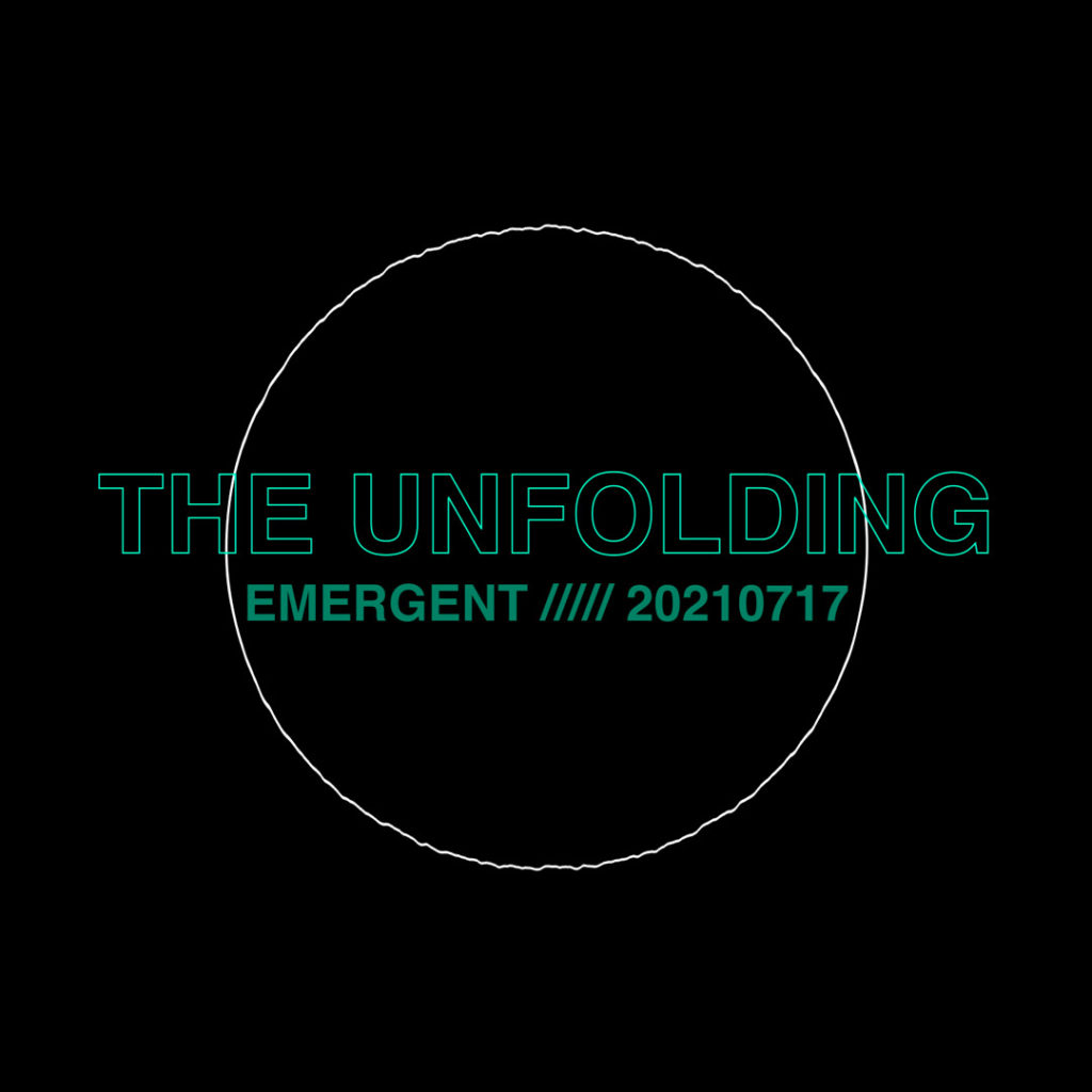Niko Skorpio presents The Unfolding / Emergent 20210717 @ ARS108, Nokia